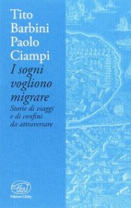 I sogni vogliono migrare. Storie di viaggi e di confini da attraversare