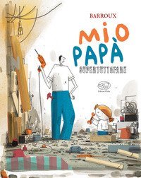 Mio pap&agrave; supertuttofare