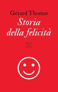 Storia della felicit&agrave;