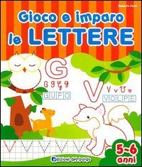 Gioco e imparo le lettere. 5-6 anni