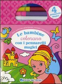 Le bambine colorano con i pennarelli magici