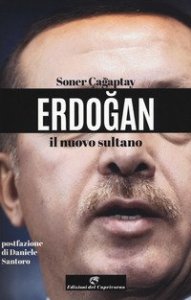 Erdogan il nuovo sultano