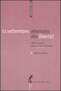 11 settembre: attentato alle libert&agrave;? I diritti umani dopo le Torri Gemelle