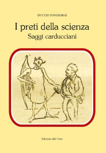 I preti della scienza. Saggi carducciani