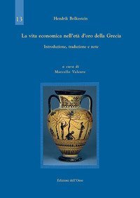 La vita economica dell'et&agrave; d'oro della Grecia. Introduzione, traduzione e note