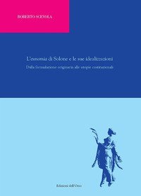 L'&laquo;eunomia&raquo; di Solone e le sue idealizzazioni. Dalla formulazione originaria alle utopie costituzionali
