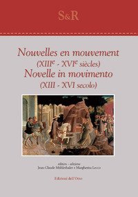 Nouvelles en mouvement (XIII&deg; - XVI&deg; si&egrave;cles)-Novelle in movimento (XIII - XVI secolo)