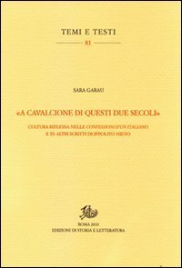 &laquo;A cavalcioni di questi due secoli&raquo;. Cultura riflessa nelle &laquo;Confessioni d'un italiano&raquo; e in altri scritti di Ippolito Nievo