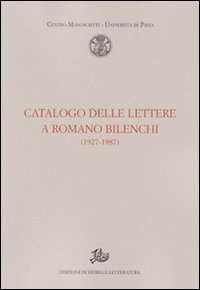 Catalogo delle lettere a Romano Bilenchi (1927-1987)