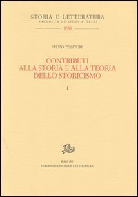 Contributi alla storia e alla teoria dello storicismo vol. 1-2