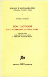 Don Giovanni dagli scenari dell'arte alla &laquo;Foire&raquo;. Quattro studi con due testi forains inediti e altri testi iatliani e francesi