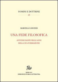 Una fede filosofica. Antonio Banfi negli anni della sua formazione