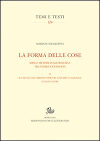 La forma delle cose. Idee e metodi in matematica tra storia e filosofia