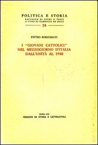 I &laquo;Giovani cattolici&raquo; nel Mezzogiorno d'Italia dall'unit&agrave; al 1948