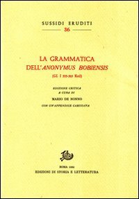 La grammatica dell'&laquo;Anonymus Bobiensis&raquo; (GL 533-565 Keil)