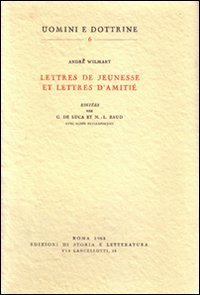 Lettres de jeunesse et lettres d'amiti&eacute;