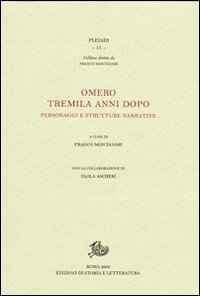Omero tremila anni dopo. Personaggi e strutture narrative