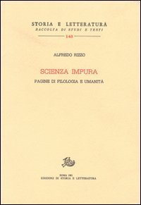 Scienza impura. Pagine di filologia e umanit&agrave;