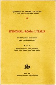 Stendhal, Roma, l'Italia. Atti del Congresso internazionale (Roma, 7-10 novembre 1983)