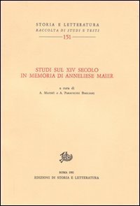 Studi sul XIV secolo in memoria di Anneliese Maier