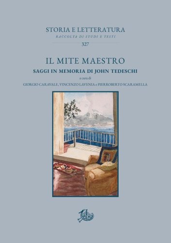 Il mite maestro. Saggi in memoria di John Tedeschi