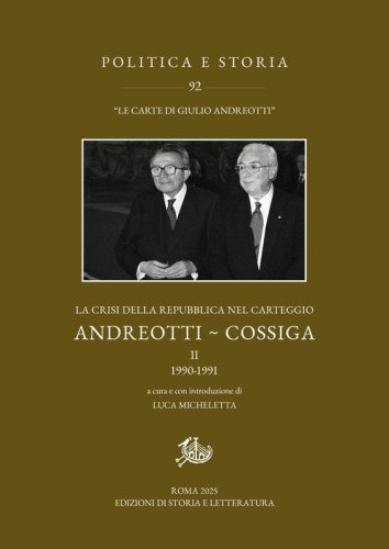 La crisi della Repubblica nel carteggio Andreotti-Cossiga