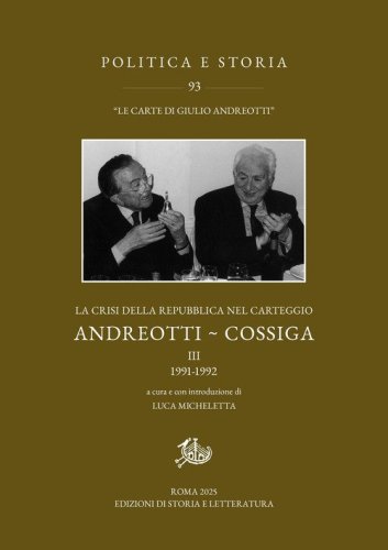La crisi della Repubblica nel carteggio Andreotti-Cossiga