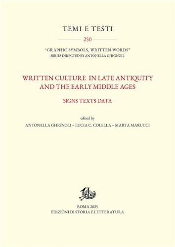 Written culture in late antiquity and the early Middle Ages. Signs texts data