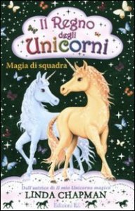 Magia di squadra. Il regno degli unicorni