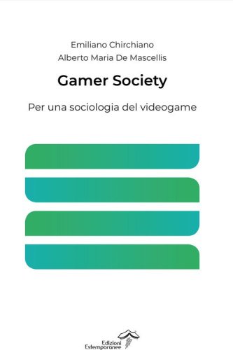 Gamer Society. Per una sociologia del videogame
