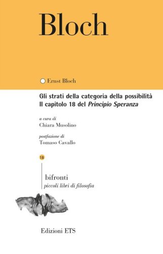 Gli strati della categoria della possibilit&agrave;. Il capitolo 18 del Principio Speranza. Testo tedesco a fronte