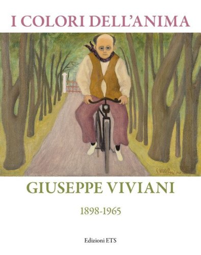 I colori dell'anima. Giuseppe Viviani (1898-1865)