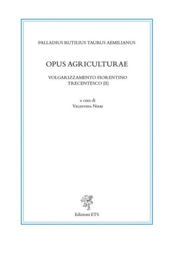 Opus agriculturae. Volgarizzamento fiorentino trecentesco (II)