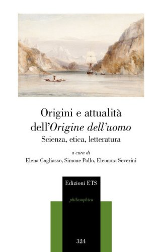 Origini e attualit&agrave; dell'Origine dell'uomo. Scienza, etica, letteratura