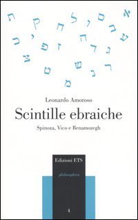 Scintille ebraiche. Spinoza, Vico e Benamozegh