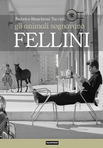 Gli animali sognavano Fellini