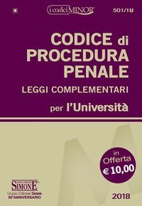 Codice di procedura penale e leggi complementari per l'Universit&agrave;. Ediz. minor