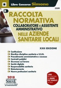 Collaboratore e assistente amministrativo nelle Aziende Sanitarie Locali-Raccolta normativa collaboratore e assistente amministrativo nelle Aziende Sanitarie Locali