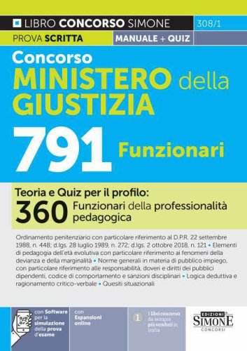 Concorso Ministero della Giustizia 791 posti. Teoria e quiz per il profilo: 360 Funzionari della professionalit&agrave; pedagogica