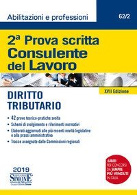 Consulente del lavoro. 2&ordf; prova scritta. Diritto tributario