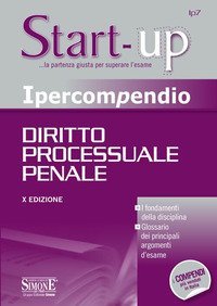 Ipercompendio diritto processuale penale. I fondamenti della disciplina. Glossario dei principali argomenti d'esame