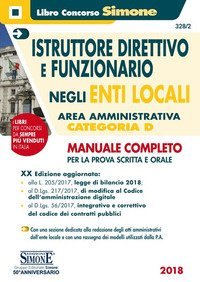 Istruttore direttivo e funzionario negli enti locali. Area amministrativa. Categoria D. Manuale completo per la prova scritta e orale