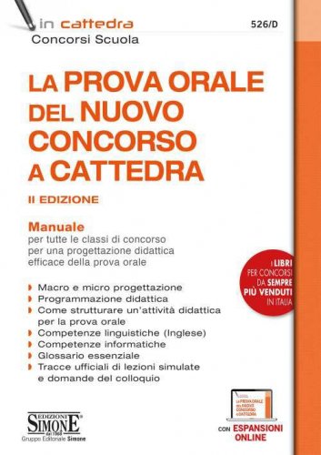 La prova orale del nuovo concorso a cattedra. Manuale per tutte le classi di concorso per una progettazione didattica efficace della prova orale