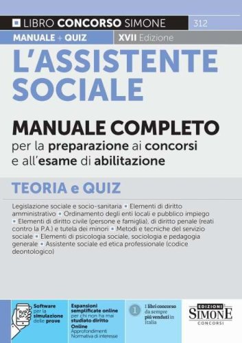 L'assistente sociale. Manuale completo per la preparazione ai concorsi e all'esame di abilitazione. Teoria e quiz