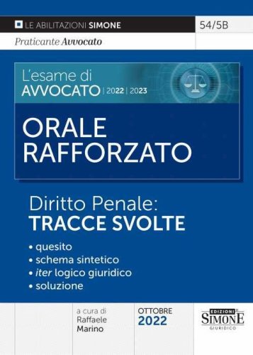 L'esame di avvocato 2022-2023. Orale rafforzato. Diritto penale: tracce svolte