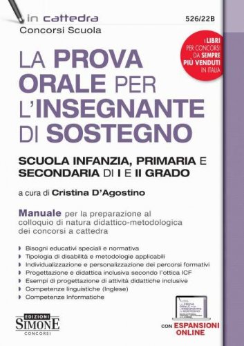 La prova orale per l'insegnante di sostegno scuola infanzia, primaria e secondaria di I e di II grado. Manuale per la preparazione al colloquio di natura didattico-metodologica dei concorsi a cattedra