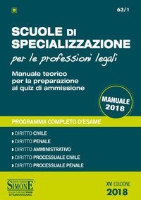 Scuole di specializzazione per le professioni legali. Manuale teorico per la preparazione ai quiz di ammissione. Programma completo d'esame