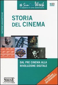 Storia del cinema. Dal pre cinema alla rivoluzione digitale