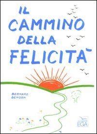 Il cammino della felicit&agrave;