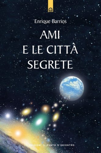 Ami e le citt&agrave; segrete